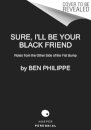 Sure, I'll Be Your Black Friend