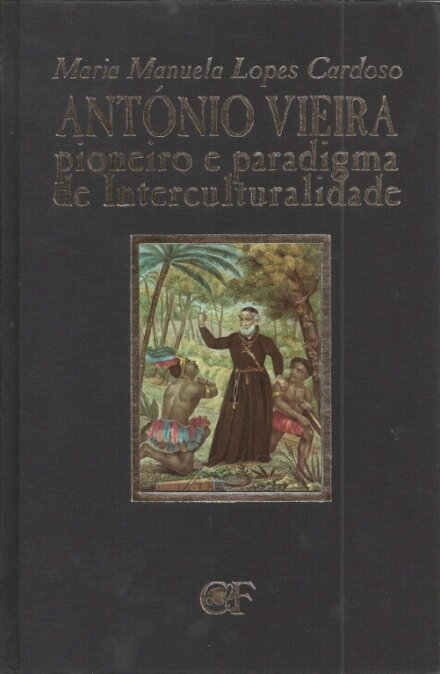 António Vieira - Pioneiro e paradigma de interculturalidade