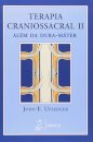 Terapia Craniossacral 2 Além Da Dura-Máter