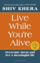 Live While You're Alive