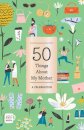50 Things About My Mother (Fill-in Gift Book)