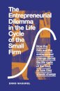The Entrepreneurial Dilemma in the Life Cycle of the Small Firm