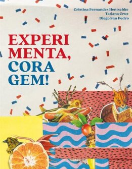 Experimenta, coragem!