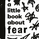 A Little Book About Fear