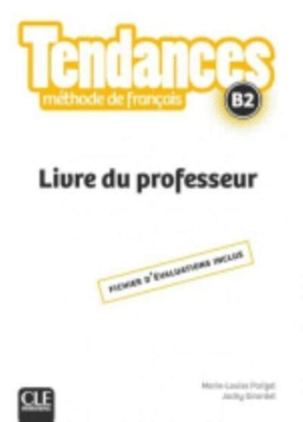 Tendances: Livre Du Professeur B2