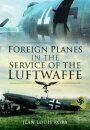 Foreign Planes in the Service of the Luftwaffe