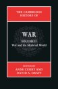 The Cambridge History of War: Volume 2, War and the Medieval World