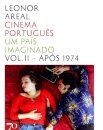 Cinema Português - Um País Imaginado Vol. II - Após 1974