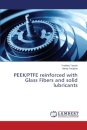 PEEK/PTFE reinforced with Glass Fibers and solid lubricants