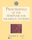 Proceedings of the Seminar for Arabian Studies Volume 33 2003