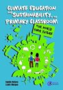 Climate Education and Sustainability in the Primary Classroom