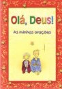 Olá, Deus!