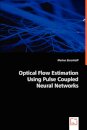 Optical Flow Estimation Using Pulse Coupled Neural Networks