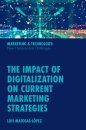 The Impact of Digitalization on Current Marketing Strategies