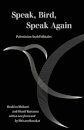 Speak, Bird, Speak Again