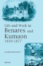 Life and Work in Benares and Kumaon 1839-1877