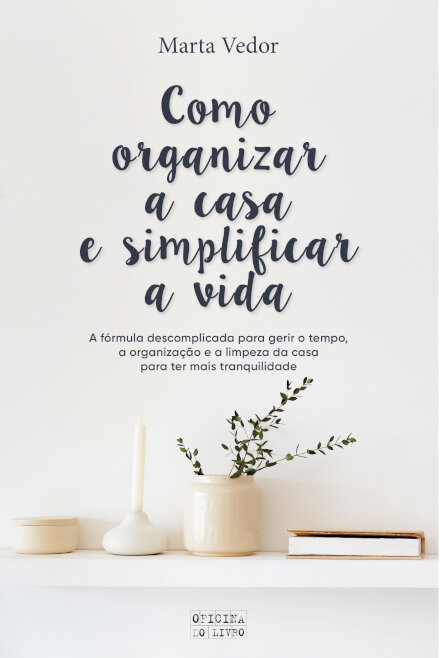 Como organizar a casa e simplificar a vida