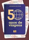 50 Anos De Viagens