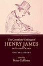 The Complete Writings of Henry James on Art and Drama: Volume 2, Drama
