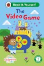 Ladybird Class The Video Game: Read It Yourself - Level 2 Developing Reader