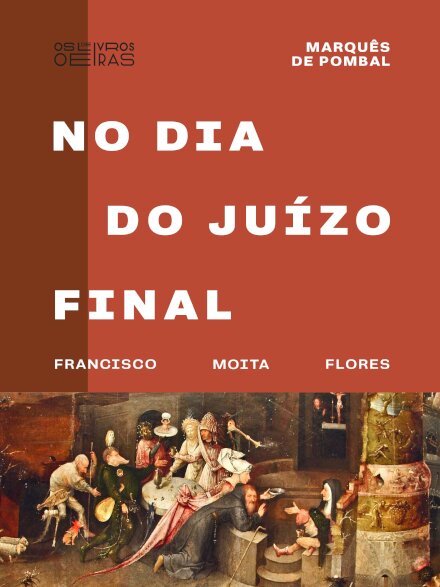 Marquês De Pombal No Dia Do Juízo Final