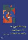 O Cancionista: Composição De Canções No Brasil