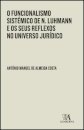 O Funcionalismo Sistémico de N. Luhmann e os Seus Reflexos no Universo Jurídico