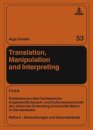 Translation, Manipulation and Interpreting