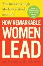 How Remarkable Women Lead