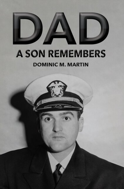 Dad: A Son Remembers