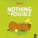 Pincho: Nothing Is Possible