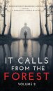 It Calls From The Forest