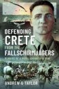 Defending Crete from the Fallschirmjagers