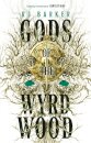 Gods of the Wyrdwood: The Forsaken Trilogy, Book 1