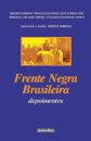 Frente Negra Brasileira - Depoimentos