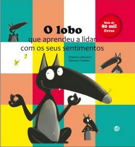 O Lobo Que Aprendeu A Lidar Com Os Seus Sentimentos
