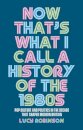 Now That's What I Call a History of the 1980s