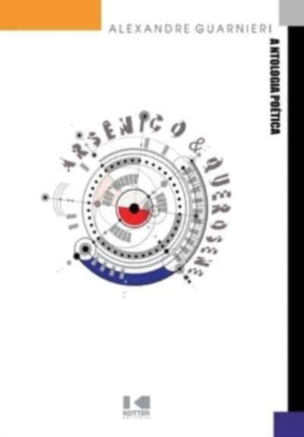 Arsênico E Querosene: Antologia Poética