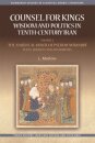 Counsel for Kings: Wisdom and Politics in Tenth-Century Iran