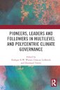 Pioneers, Leaders and Followers in Multilevel and Polycentric Climate Governance