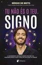 Tu não és o teu signo