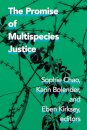 The Promise of Multispecies Justice