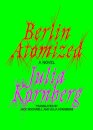 Berlin Atomized