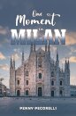 One Moment in Milan