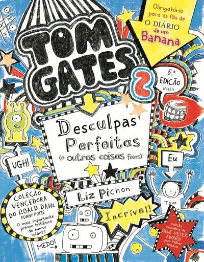 Tom Gates 2: Desculpas Perfeitas (e Outras Coisas Fixes)