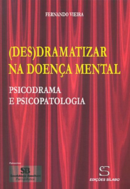 (Des)dramatizar na Doença Mental