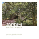 Jardim António Borges - Um património singular de Ponta Delgada