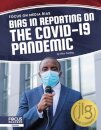 Bias in Reporting on the COVID-19 Pandemic