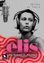 Elis: Uma Biografia Musical