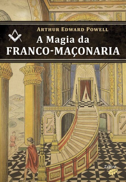 A Magia da Franco-Maçonaria